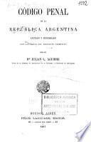 Código penal de la República Argentina anotado y concordado con las notas del Proyecto primitivo