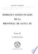 Códigos y leyes usuales de la Provincia de Santa Fe: Códigos