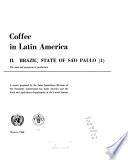 Coffee in Latin America: pt.1. Brazil, State of São Paulo : the state and prospects of production