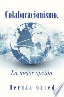 Colaboracionismo.La mejor opción