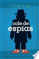 Cole de espías (Cole de espías 1)