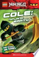 Cole, Ninja of Earth (LEGO Ninjago: Chapter Book)