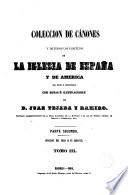 Colección de Cánones y todos los Concilios de la Iglesia de España y de América (en latín y castellano) con notas e ilustraciones