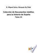 Colecciòn de Documentos inèditos para la historia de España