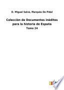 Colecciòn de Documentos inèditos para la historia de España