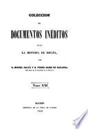Coleccion de documentos ineditos para la historia de Espana. Por Martin Fernandez Navarete, Miguel Salva y Pedro Sainz de Baranda