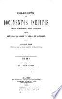 Colección de documentos inéditos, relativos al descubrimiento conquista y organización de las antiguas posesiones españolas de ultramar
