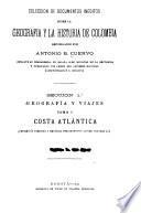Coleccion de documentos inéditos sobre la geografia y la historia de Colombia: Costa Atlántica