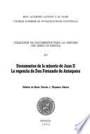 Colección de documentos para la historia del reino de Murcia: Documentos de la minoría de Juan II. La regencia de Don Fernando de Antequera