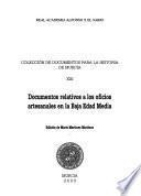 Colección de documentos para la historia del reino de Murcia: Documentos relativos a los oficios artesanales en la Baja Edad Media