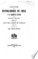 Coleccíon de historiadores de Chile y documentos relativos a la historia nacional