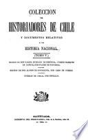 Coleccion de historiadores de Chile y documentos relativos a la historia nacional