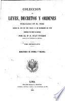 Coleccion de leyes, decretos y ordenes publicadas en el Peru desde el año de 1821 hasta 31 de diciembre de 1859: Ministerio de guerra y marina