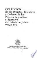 Colección de los decretos, circulares y órdenes de los poderes legislativo y ejecutivo del Estado de Jalisco. [Primera serie]