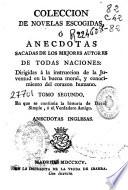 Coleccion de novelas escogidas ó Anecdotas sacadas de los mejores autores de todas naciones ...
