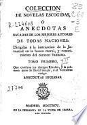 Coleccion de novelas escogidas o anecdotas sacadas de los mejores autores de todas naciones ...