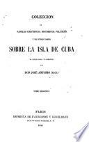 Colección de papeles científicos, históricos, políticos y de otros ramos sobre la isla de Cuba ya publicados, ya inéditos