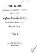 Colección de varias obras en prosa y verso del Excmo. Señor D. Gaspar Melchor de Jovellanos