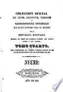 Colección oficial de leyes, decretos, ordenes, resoluciones &c. que se han expedido para el regimen de la Republica Boliviana