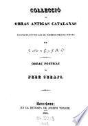 Colleccio de obras antigas catalanas, escullidas entre las de nostres millors poetas, per J. M. de G. y. J. R. O