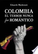 Colombia. El terror nunca fue romántico