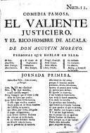 Comedia famosa; El valiente justiciero, y el rico-hombre de Alcala