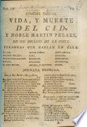 Comedia famosa. Vida, y muerte del Cid, y noble Martin Pelaez, de un ingenio de la Corte [i.e. F. de Zárate y Castronovo]. [In verse.]