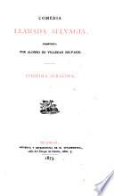 Comedia llamada Selvagia, compuesta por Alonso de Villegas