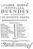 Comedia nueva intitulada, Duendes son Alcahuetes y el Espíritu Foleto [in three acts and in verse].