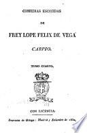 Comedias escojidas de Frey Lope Félix de Vega Carpio