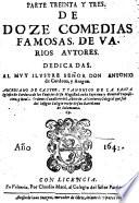 Comedias Recopiladas Di diferentes Autores, è Illustres Poëtas de España ; Dedicadas A Diferentes Personas