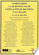 Comentarios a las Sentencias de Unificación de Doctrina. Civil y Mercantil. Volumen 6. 2013-2014