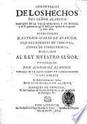 Comentarios de los hechos del señor Alarcon, marques de la valle siciliana, y de Renda, y de las guerras en que se hallò por espacio de cinquenta y ocho años. Escriuiolos D. Antonio Suarez de Alarcon, ... publicalos don Alonso de Alarcon. ...