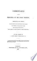 Commentaries on the Principia of Sir Isaac Newton, respecting his theory that the forces of the gravitation of the planets are inversely as the squares of their mean distances from the sun ... By the author of “A new Theory of Gravitation” [J. Denison].