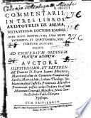Commentarii in tres libros Aristotelis de anima iuxta subtilis doctoris Ioannis Duns Scoti mentem