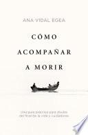 Cómo acompañar a morir