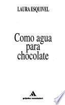 Como agua para chocolate