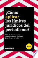 ¿Cómo aplicar los límites jurídicos del periodismo?