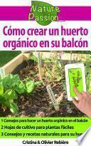 Cómo crear un huerto orgánico en el balcón