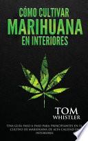 Cómo cultivar marihuana en interiores