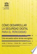 Cómo desarrollar la seguridad digital para el periodismo