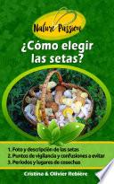 ¿Cómo elegir las setas?