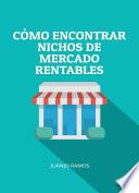 Cómo encontrar nichos de mercado rentables