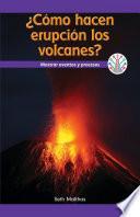 ¿Cómo hacen erupción los volcanes?: Mostrar eventos y procesos (How Do Volcanoes Explode?: Showing Events and Processes)