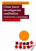 Cómo hacer investigación cualitativa
