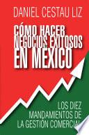 Cómo hacer negocios exitosos en México
