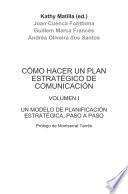 Cómo hacer un plan estratégico de comunicación Vol. I.