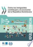 Cómo los inmigrantes contribuyen a la economía de la República Dominicana