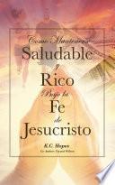 Como Mantenerse Saludable y Rico