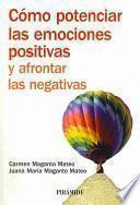 Libro Cómo potenciar las emociones positivas y afrontar las negativas